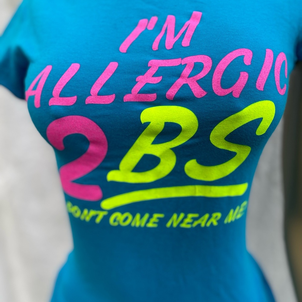 Brand new women and girls logo shirts “ I”M ALLERGIC 2 BS DONT COME NEAR ME.